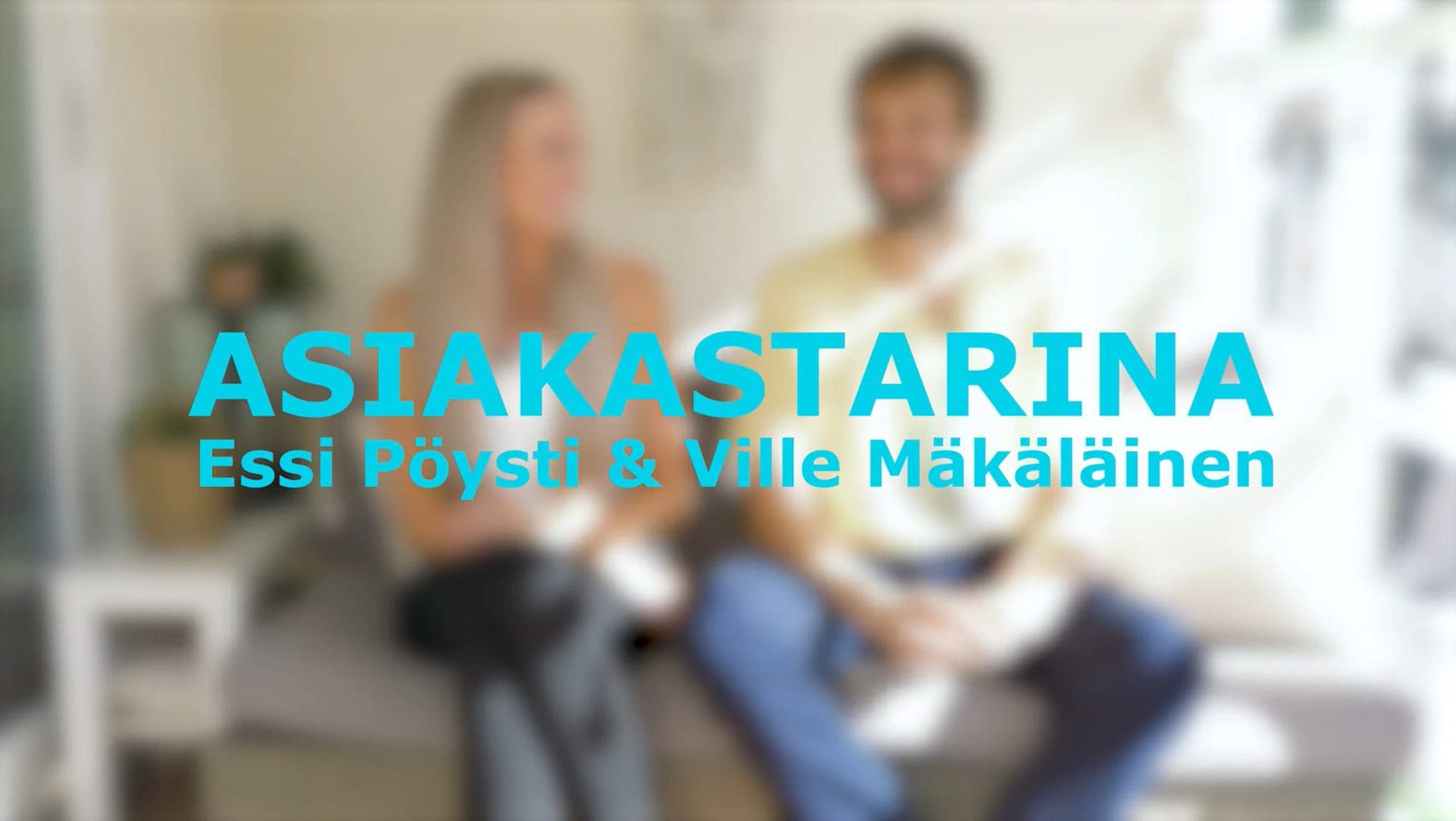 Asiakastarina - ville mäkäläinen & Essi Pöysti